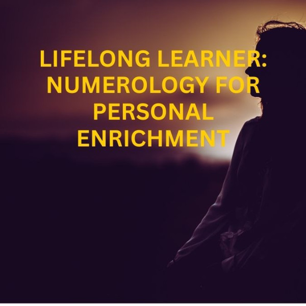 Lifelong Learner: Numerology for Personal Enrichment