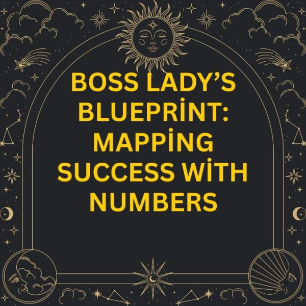 Boss Lady’s Blueprint: Mapping Success with Numbers