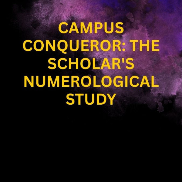 Campus Conqueror: The Scholar's Numerological Study
